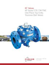 AIV Master Valve Distributor for KF Valves - KF Valves Catalogs - Series T / TE / TW / TWE  One-Piece Top Entry Trunnion Ball Valves